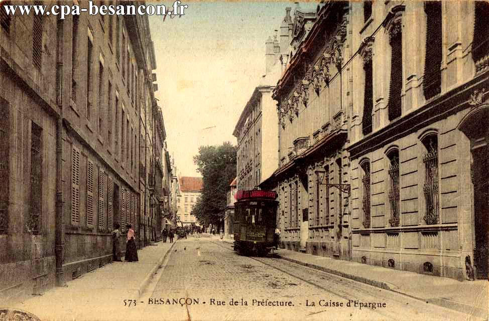 573 - BESANÇON - Rue de la Préfecture. - La Caisse d Epargne